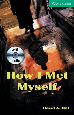 How I Met Myself Level 3 Lower Intermediate Book and Audio CDs (2) Pack: Lower Intermediate Level 3