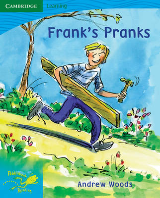 Pobblebonk Reading Module 3: Pobblebonk Reading 3.6 Frank's Pranks