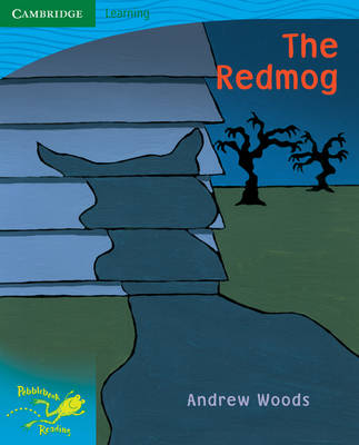 Pobblebonk Reading Module 3: Pobblebonk Reading 3.7 The Redmog