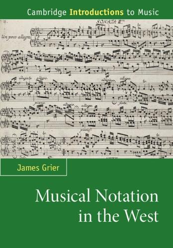 Musical Notation in the West by James Grier