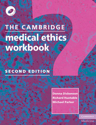 The Cambridge Medical Ethics Workbook