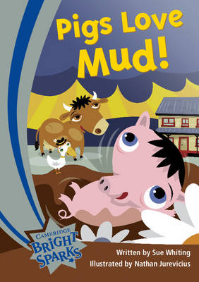 Bright Sparks: Pigs Love Mud