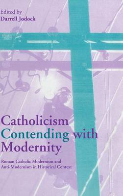 Catholicism Contending with Modernity