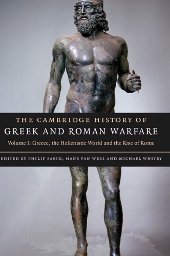 The Cambridge History of Greek and Roman Warfare