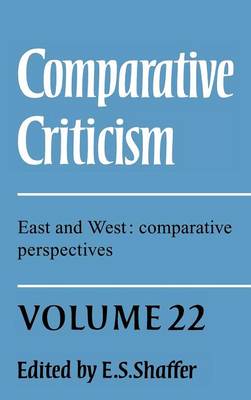 Comparative Criticism: Volume 22, East and West: Comparative Perspectives