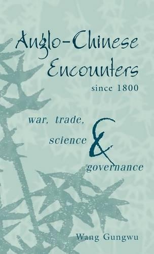 Anglo-Chinese Encounters since 1800