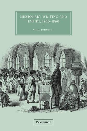 Missionary Writing and Empire, 1800–1860