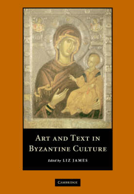 Art and Text in Byzantine Culture