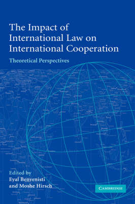 The Impact of International Law on International Cooperation