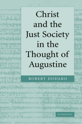 Christ and the Just Society in the Thought of Augustine