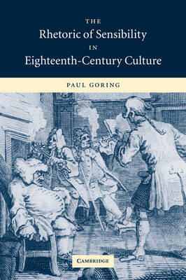 The Rhetoric of Sensibility in Eighteenth-Century Culture