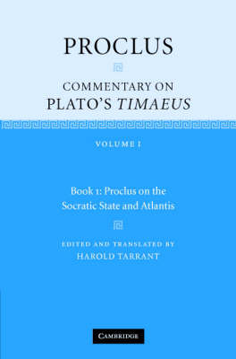 Proclus: Commentary on Plato's Timaeus: Volume 1, Book 1: Proclus on the Socratic State and Atlantis