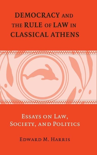 Democracy and the Rule of Law in Classical Athens