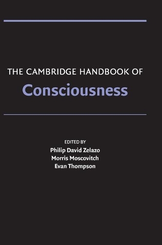 The Cambridge Handbook of Consciousness