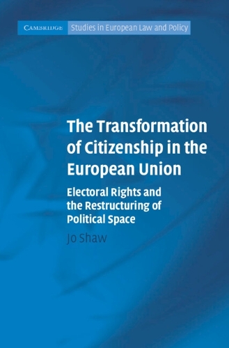 The Transformation of Citizenship in the European Union