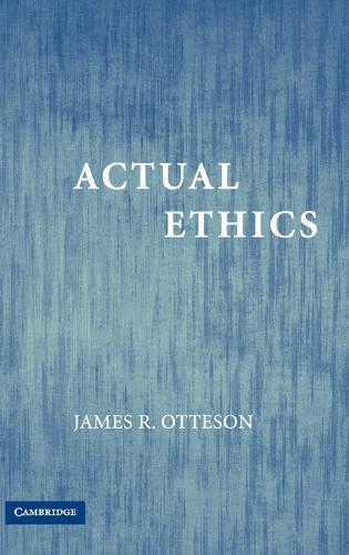 Actual Ethics