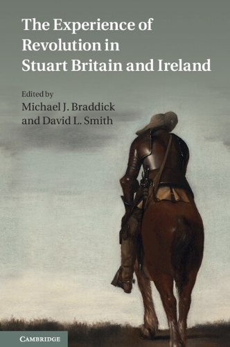 The Experience of Revolution in Stuart Britain and Ireland