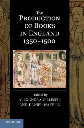 The Production of Books in England 1350–1500