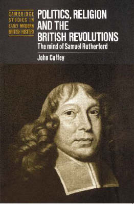 Politics, Religion and the British Revolutions