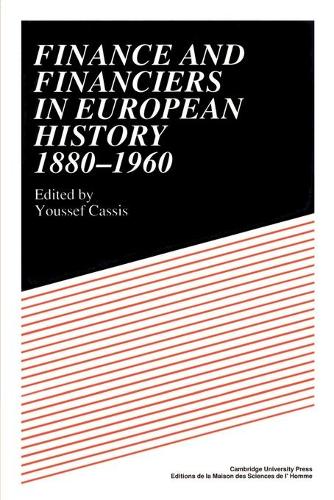Finance and Financiers in European History 1880–1960