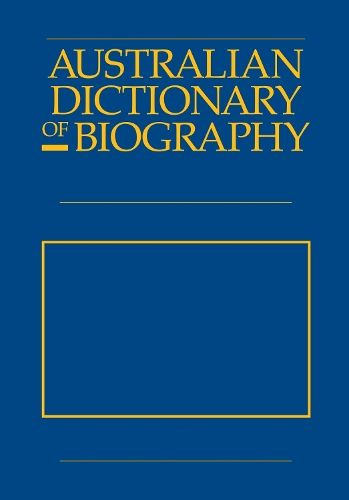 Australian Dictionary of Biography V. 6; 1851-90, R-Z