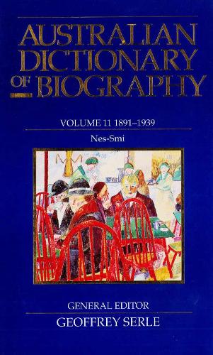 Australian Dictionary of Biography V. 11; 1891-1939, NES-SMI