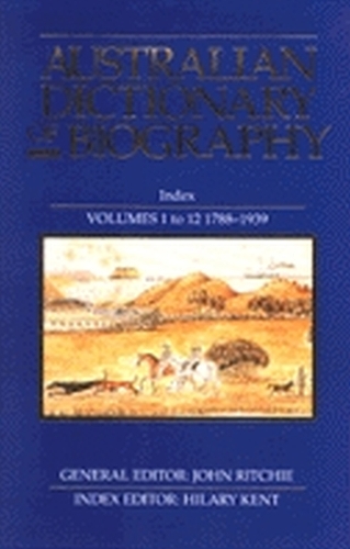 Australian Dictionary of Biography  Index, V.1-12;Index, V.1-12
