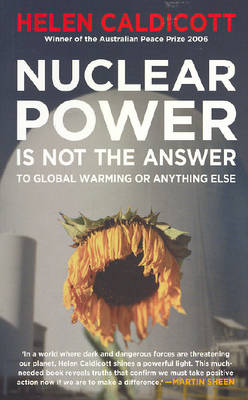 Nuclear Power Is Not The Answer To Global Warming Or Anything Else