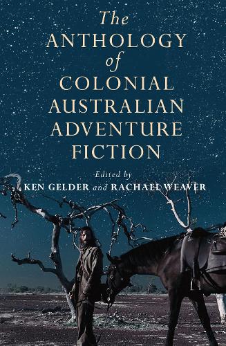 The Anthology of Colonial Australian Adventure Fiction