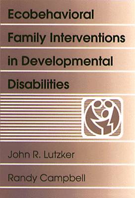 Ecobehavioral Family Interventions in Developmental Disabilities