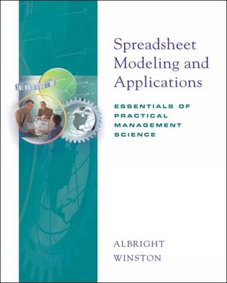Spreadsheet Modeling and Applications : Essentials of Practical Management Science (with CD-ROM and InfoTrac (R))