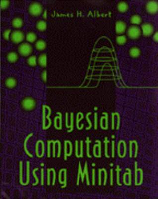 Bayesian Computation Using MINITAB (TM)