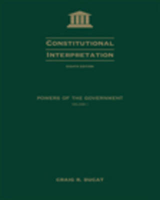 Constitutional Interpretation: Power of Government v.1
