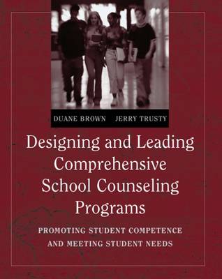 Designing and Leading Comprehensive School Counseling Programs