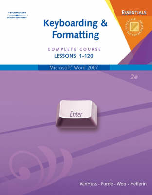 Complete Course Keyboarding and Format Essentials: Lessons 1-120
