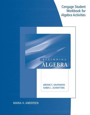 Student Workbook for Kaufmann/Schwitters' Beginning Algebra