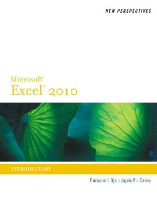 New Perspectives on Microsoft (R) Excel (R) 2010, Introductory