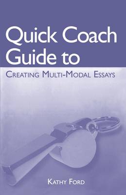 Quick Coach Guide to Creating Multi-Modal Essays