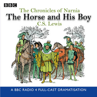 The Chronicles Of Narnia: The Horse And His Boy