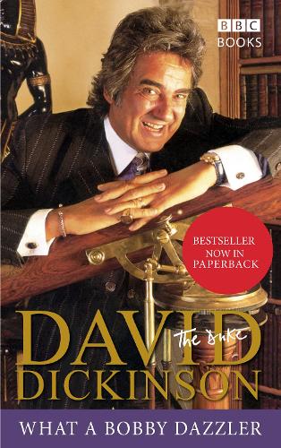David Dickinson: The Duke - What A Bobby Dazzler