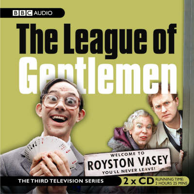 The "League of Gentlemen": TV Series No. 3