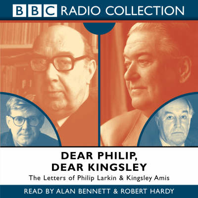 Dear Philip, Dear Kingsley: Starring Alan Bennett & Robert Hardy