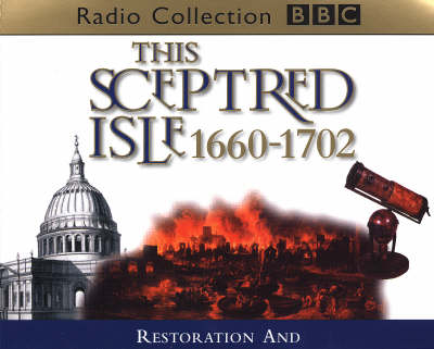 This Sceptred Isle: Restoration and Glorious Revolution 1660-1702 v.5