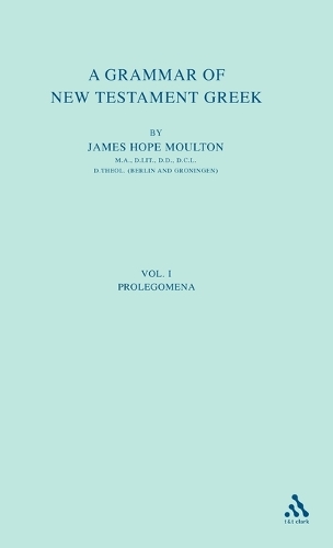 A Grammar of New Testament Greek, vol 1