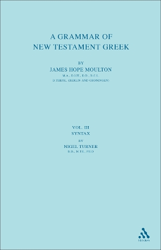 A Grammar of New Testament Greek, vol 3