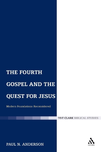 The Fourth Gospel and the Quest for Jesus
