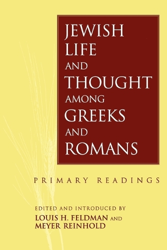 Jewish Life and Thought among Greeks and Romans