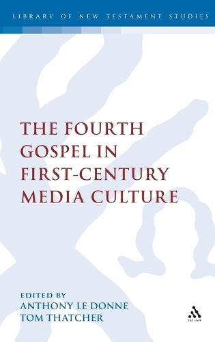 The Fourth Gospel in First-Century Media Culture