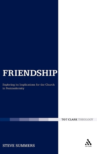 Friendship: Exploring its Implications for the Church in Postmodernity