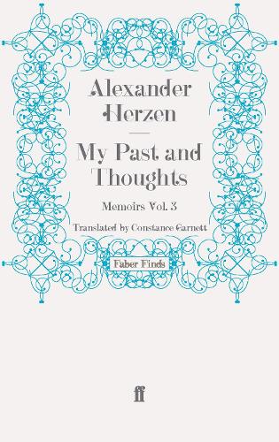 My Past and Thoughts: Memoirs Volume 3